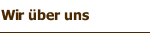 Wir &uuml;ber uns